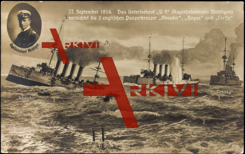 deutscher Kapitainleutnant Weddigen versenkt 1914 mit U9 die englischen Kreuzer 'Aboukir', 'Hogue' und 'Cressy'