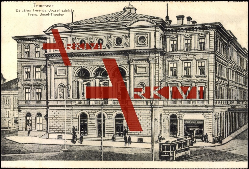 Temesvar, Franz Josef Theater und Straßenbahn