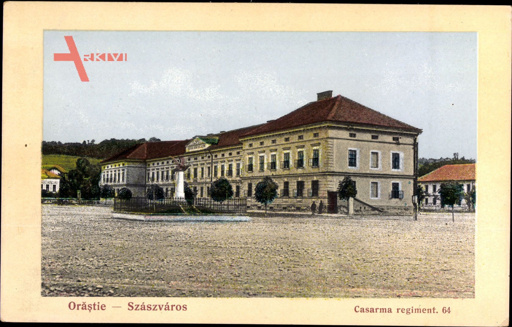 Orăștie Szászváros Rumänien, Casarma regiment 64